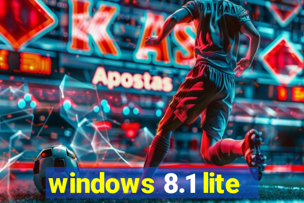 windows 8.1 lite